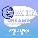 gacha dreamz